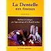 La dentelle aux fuseaux, ma�triser la technique, par l'apprentissage de la dentelle torchon