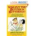 Who Put Butter in Butterfly...and Other Fearless Investigations Into Our Illogial Language