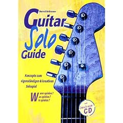 Guitar Solo Guide. Konzepte zum eigenst�ndigen und kreativen Solospiel.