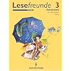 Lesefreunde - Zu allen Ausgaben: Lesefreunde, neue Rechtschreibung, Arbeitsheft, 3. Schuljahr: Lesen, Schreiben, Spielen Lesefreunde - Zu allen Ausgaben: Lesefreunde, neue Rechtschreibung, Arbeitsheft, 3. Schuljahr: Lesen, Schreiben, Spielen