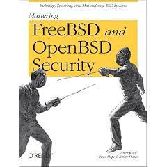 Mastering FreeBSD and OpenBSD Security
