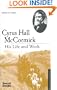 Cyrus Hall McCormick: His Life and Work (Business Biographies)
