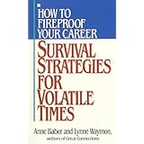how to fireproof your career survival strategies for volati