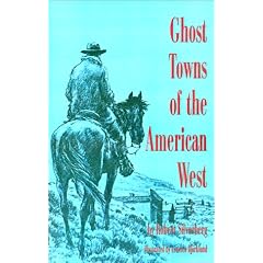 Ghost Towns Of American West