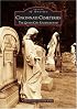 Cincinnati Cemeteries: The Queen City Underground  (OH)  (Images of America)