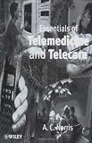 Essentials of Telemedicine and Telecare Essentials of Telemedicine and Telecare