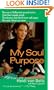 My Soul Purpose: Living, Learning, and Healing