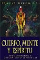 Cuerpo, Mente Y Esp&iacute;ritu (Spanish Edition)