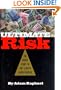 Ultimate Risk: The Inside Story of the Lloyd's Catastrophe