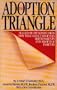 The Adoption Triangle: Sealed or Opened Records: How They Affect Adoptees, Birth Parents, and Adoptive Parents
