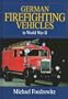 German Firefighting Vehicles in World War II