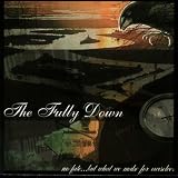 Fully Down - No Fate...But What We Make For Ourselves