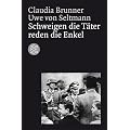 Schweigen die T�ter reden die Enkel