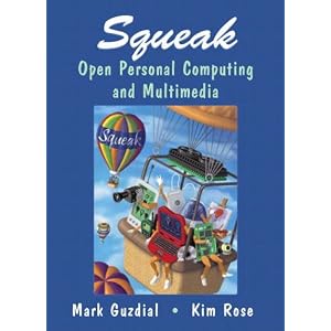 Squeak: Open Personal Computing and Multimedia