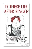 Is There Life After Bingo?
