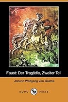 [B.o.o.k] Faust: Der Tragdie, Zweiter Teil (Dodo Press) (German Edition) P.D.F