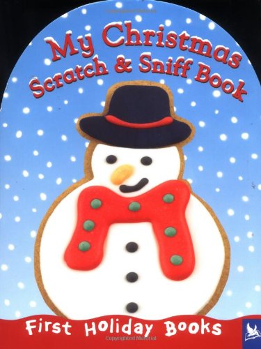 My Christmas Scratch and Sniff Book (First Holiday Books)