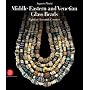 Middle Eastern and Venetian Glass Beads: Eighth to Twentieth Centuries