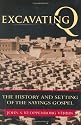 Excavating Q: The History and Setting of the Sayings Gospel