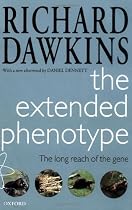 The Extended Phenotype: The Long Reach of the Gene (Popular Science)