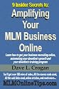 9 Insider Secrets to: Amplifying Your MLM Business Online