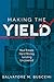 Making The Yield: Real Estate Hard Money Lending Uncovered