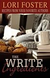 The Write Ingredients: Recipes from Your Favorite Authors