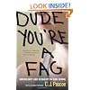Dude, You're a Fag: Masculinity and Sexuality in High School