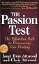 The Passion Test: The Effortless Path to Discovering Your Destiny