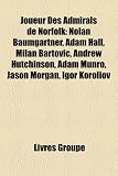 Produkt-Bild: Joueur Des Admirals de Norfolk: Nolan Baumgartner, Adam Hall, Milan Bartovi?, Andrew Hutchinson, Adam Munro, Jason Morgan, Igor Koroliov