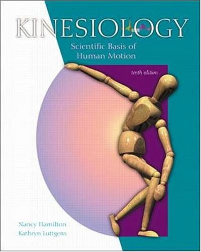 Kinesiology: Scientific Basis of Human Motion with Dynamic Human 2.0 and PowerWeb: Health and Human Performance