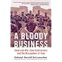 A Bloody Business: America's War Zone Contractors and the Occupation of Iraq