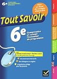 Toutes les mati�res 6e - Tout savoir: Ouvrage de r�vision et d'entra�nement