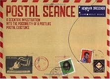 Postal Seance: A Scientific Investigation into the Possibility of a Postlife Postal Existence