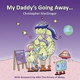 My daddy's going away- : helping families cope with paternal separation