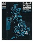 Regional variations in Britain : studies in economic and social geography
