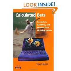 Calculated Bets: Computers, Gambling, and Mathematical Modeling to Win (Outlooks)