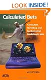Calculated Bets: Computers, Gambling, and Mathematical Modeling to Win (Outlooks)