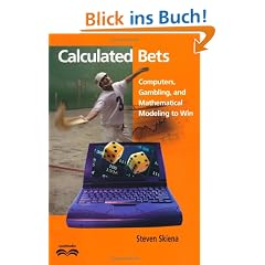 Calculated Bets: Computers, Gambling, and Mathematical Modeling to Win (Outlooks)