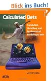 Calculated Bets: Computers, Gambling, and Mathematical Modeling to Win (Outlooks)