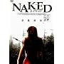 NAKED-�l�C�L�b�h- [DVD]
