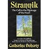 Strannik: The Call to the Pilgrimage of the Heart (Madonna House Classics) (Vol 3)