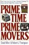Prime Time, Prime Movers: From I Love Lucy to L.A. Law-America's Greatest TV Shows and the People Who Created Them (The Television)