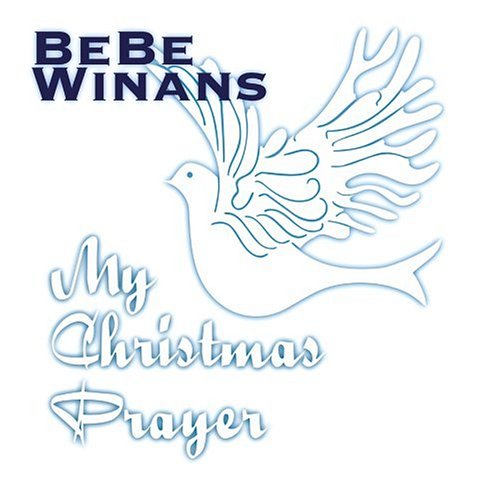 BeBe Winans - My Christmas Prayer (with Rob Thomas) Lyrics - Zortam Music