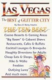 Las Vegas: The Best of Glitter City: The Ten Best Casino Resorts and Gaming Areas, 