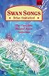 Swan Songs: The Complete Hooded Swan Collection