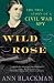 Books : Wild Rose: The True Story of a Civil War Spy