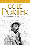 Cole Porter: The Definitive Biography