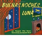 [ Goodnight Moon Board Book (Spanish Edition): Buenas Noches, Luna (Spanish, English) ] By Brown, Margaret Wise ( Author ) [ 2002 ) [ Hardcover ]