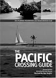 The Pacific Crossing Guide: RCC Pilotage Foundation with Ocean Cruising Club